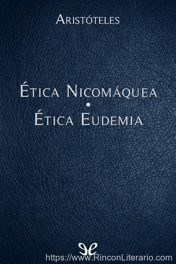 Ética Nicomáquea - Ética Eudemia