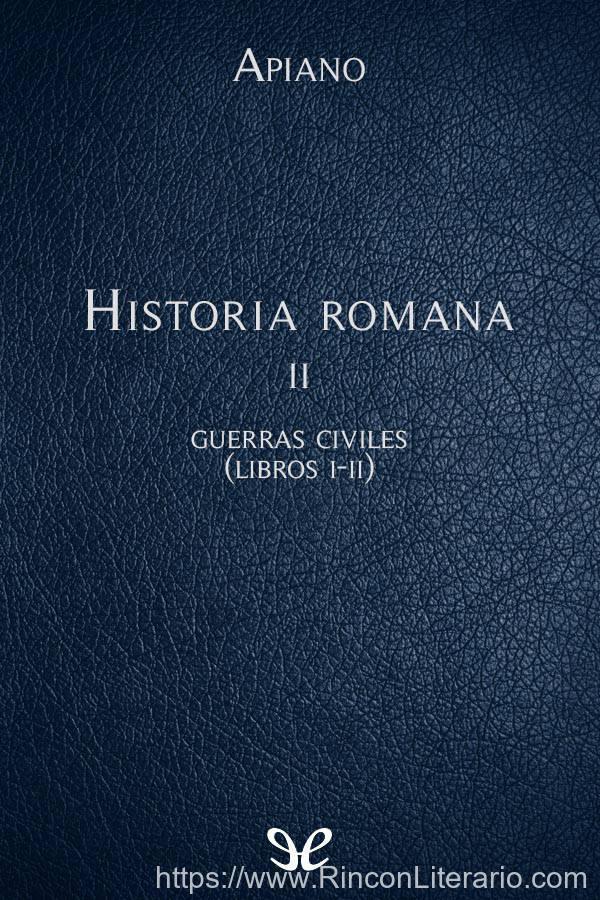 Historia romana II Guerras civiles (Libros I-II)