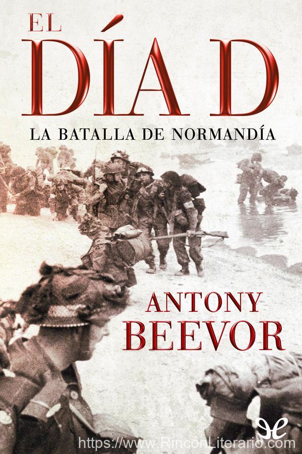 El día D. La batalla de Normandía