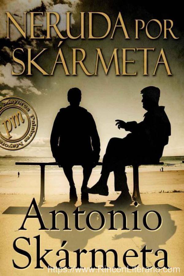 Neruda por Skarmeta