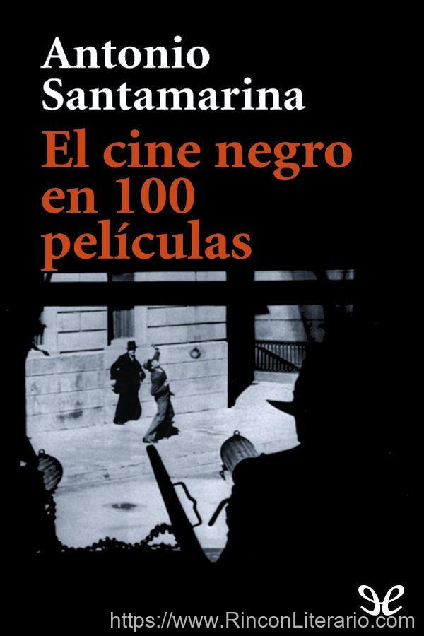 El cine negro en 100 películas