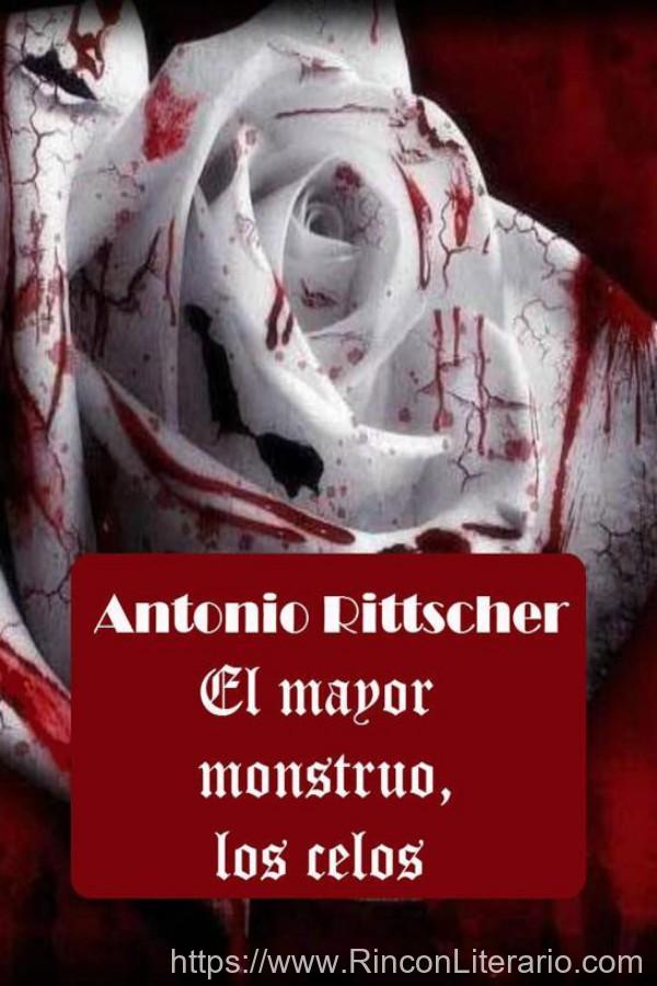 El mayor monstruo, los celos