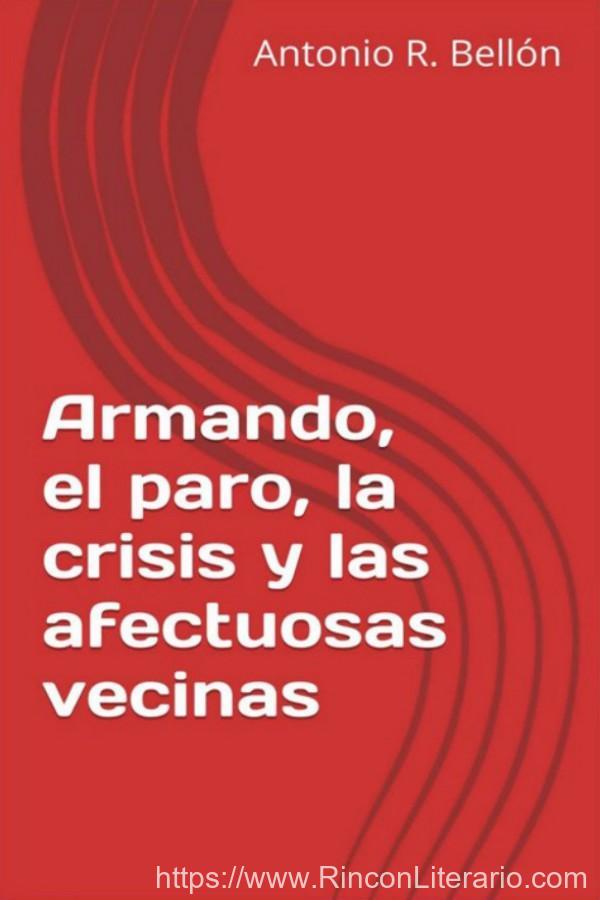 Armando, el paro, la crisis y las afectuosas vecinas