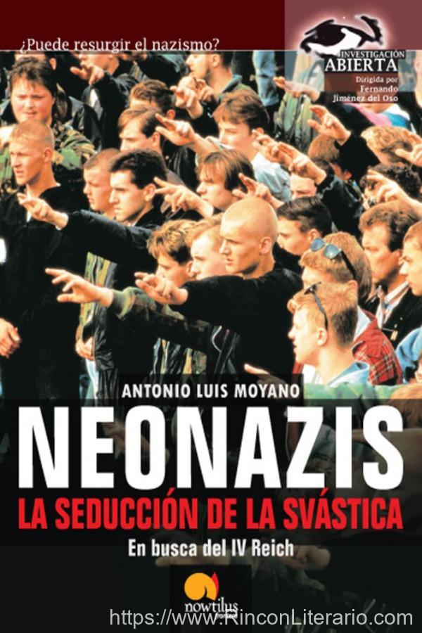 Neonazis. La seducción de la svástica