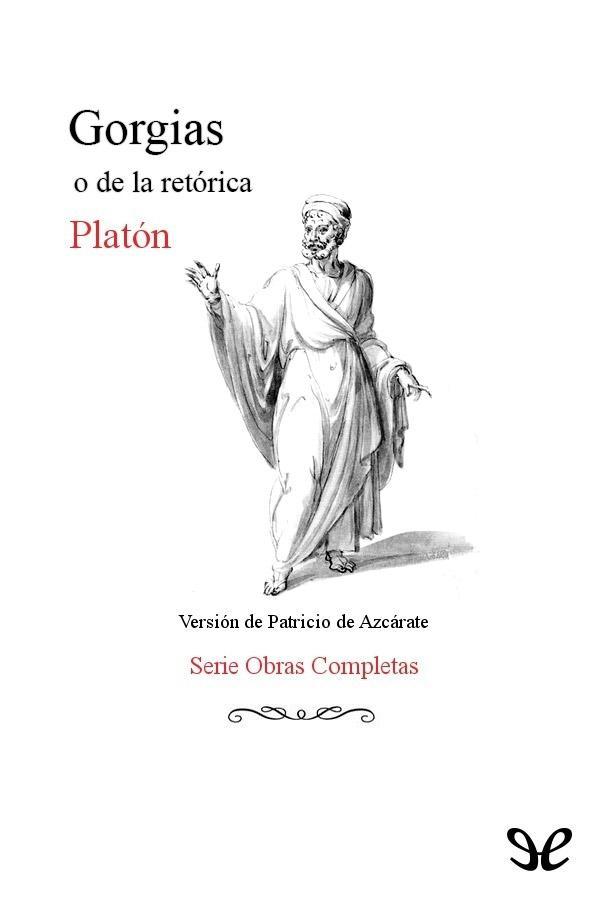 Diálogos: Gorgias, Fedón, El Banquete