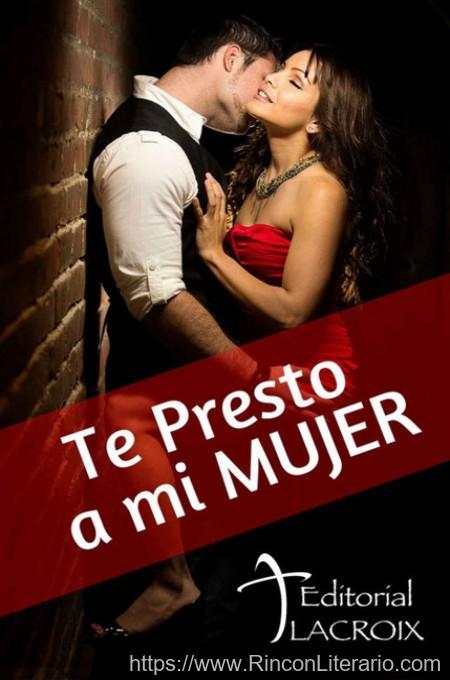 Te presto a mi mujer