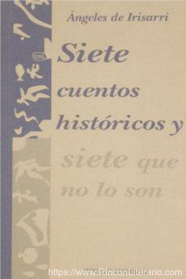 Siete cuentos históricos y siete que no lo son