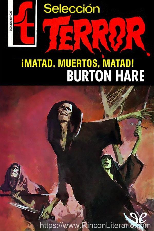 ¡Matad, muertos, matad!
