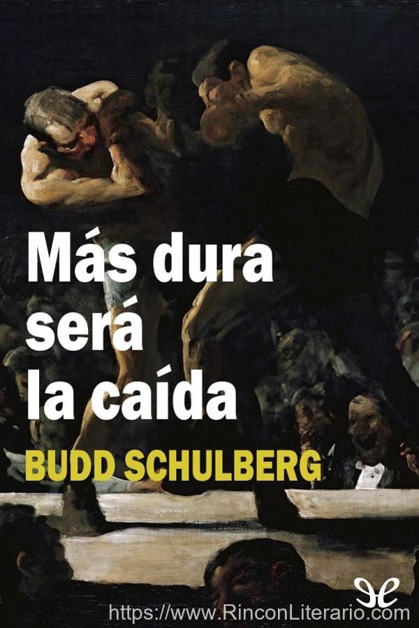 Más dura será la caída