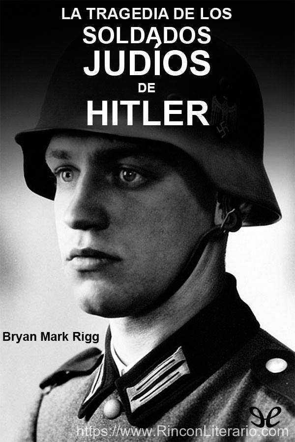 La tragedia de los soldados judíos de Hitler