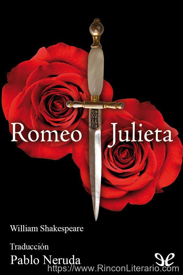 Romeo y Julieta (Trad. Pablo Neruda)