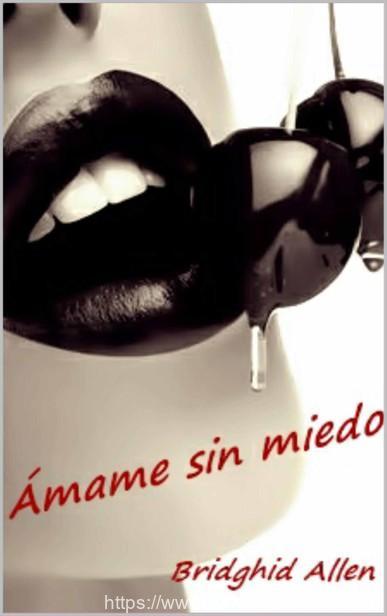 Ámame sin miedo