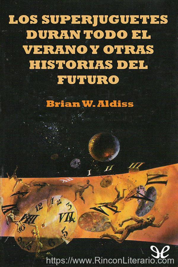 Los superjuguetes duran todo el verano y otras historias del futuro