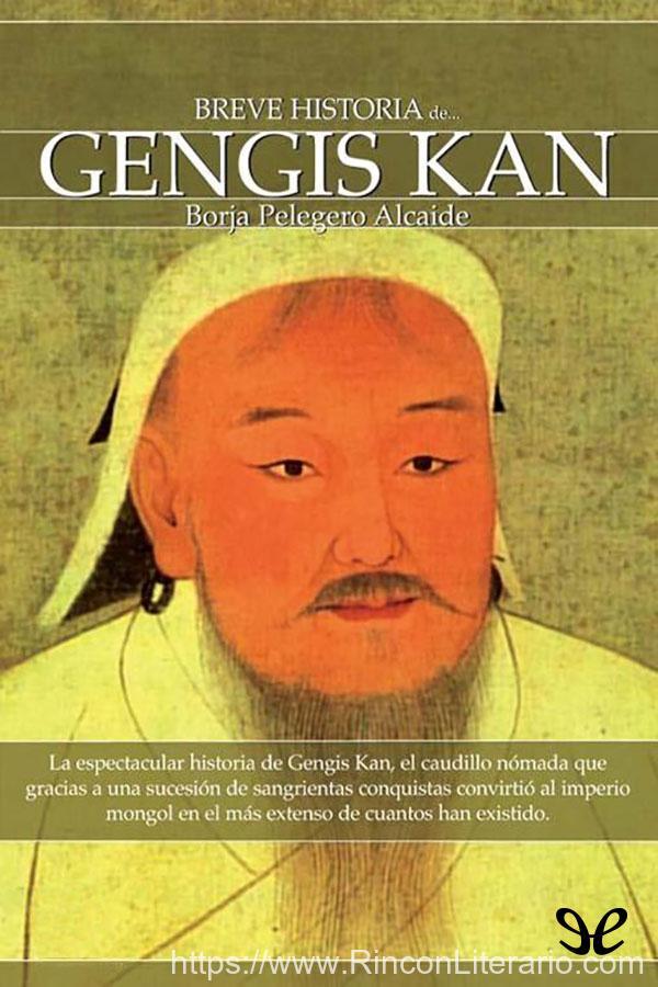 Breve historia de Gengis Kan