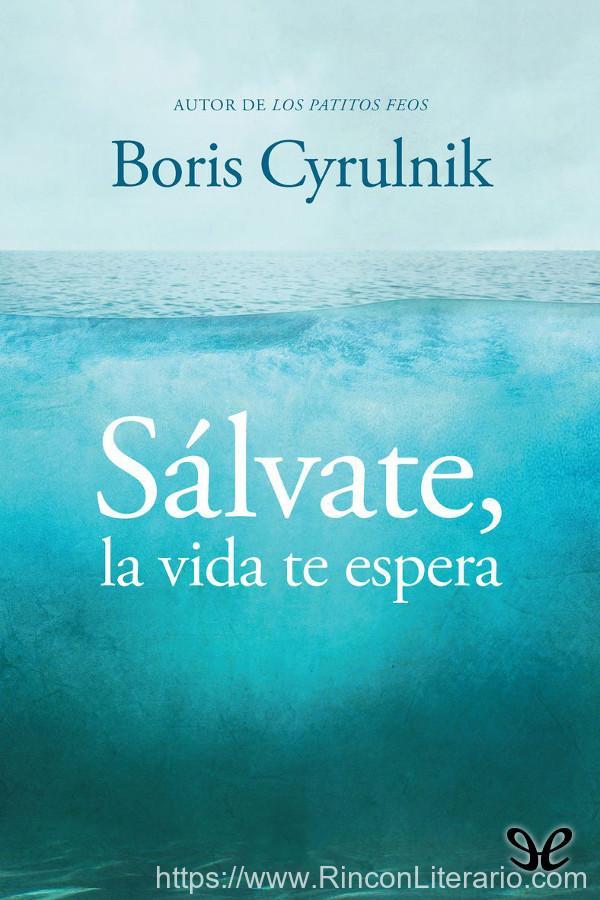 Sálvate, la vida te espera