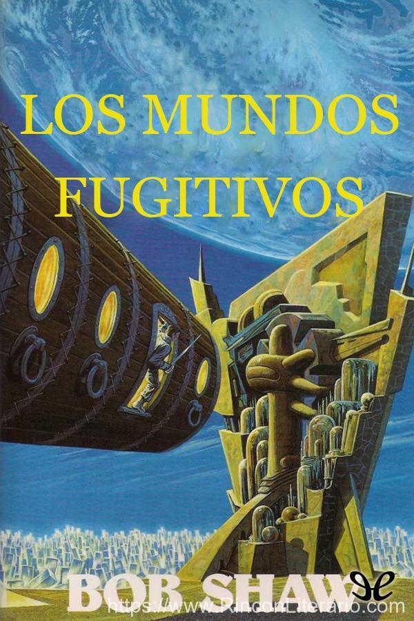 Los mundos fugitivos