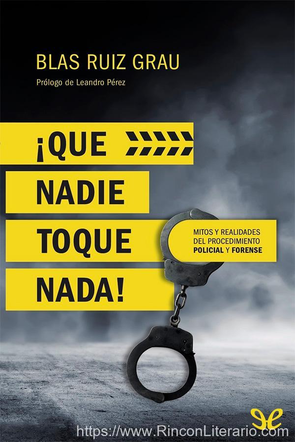 ¡Que nadie toque nada!