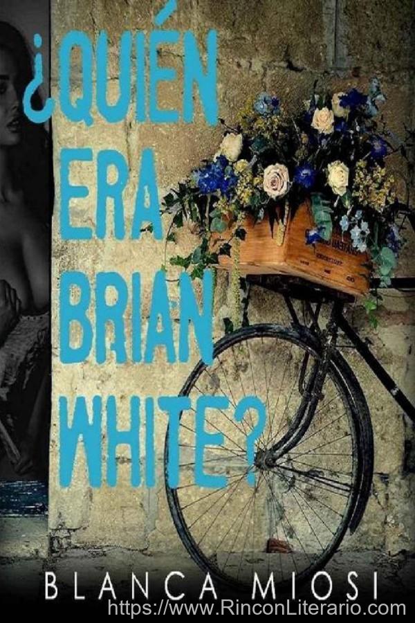 ¿Quién era Brian White?