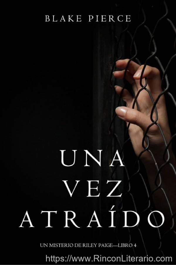 Una vez atraído