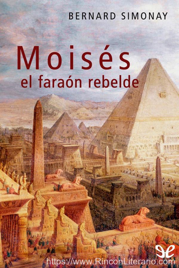 Moisés, el faraón rebelde