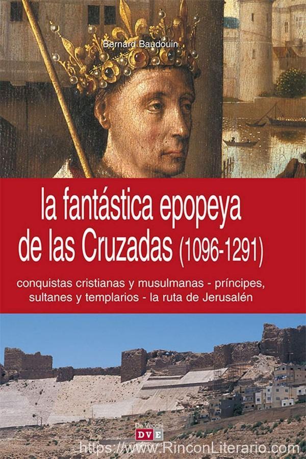 La fantástica epopeya de las Cruzadas