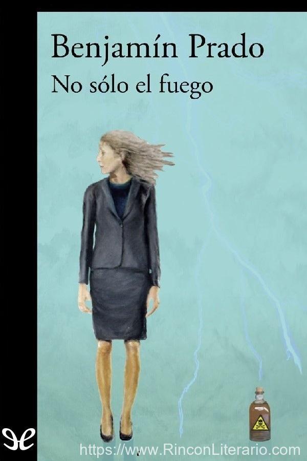 No sólo el fuego