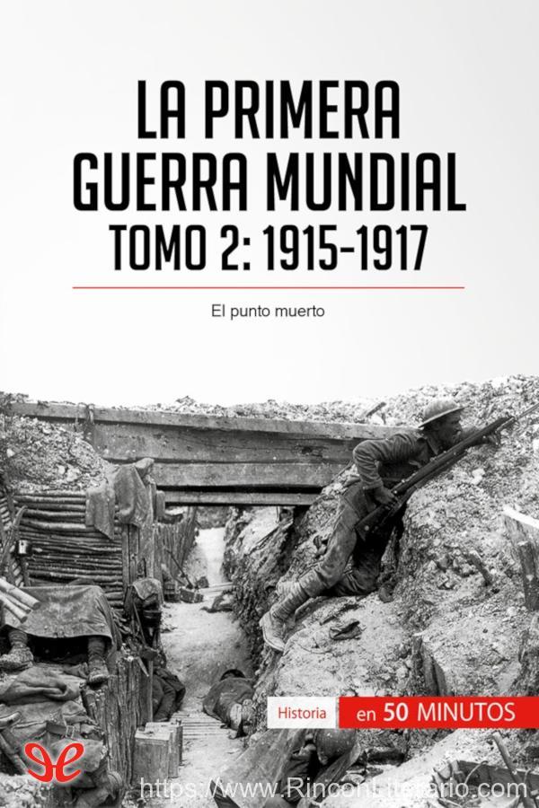 La Primera Guerra Mundial. Tomo 2: 1915-1917