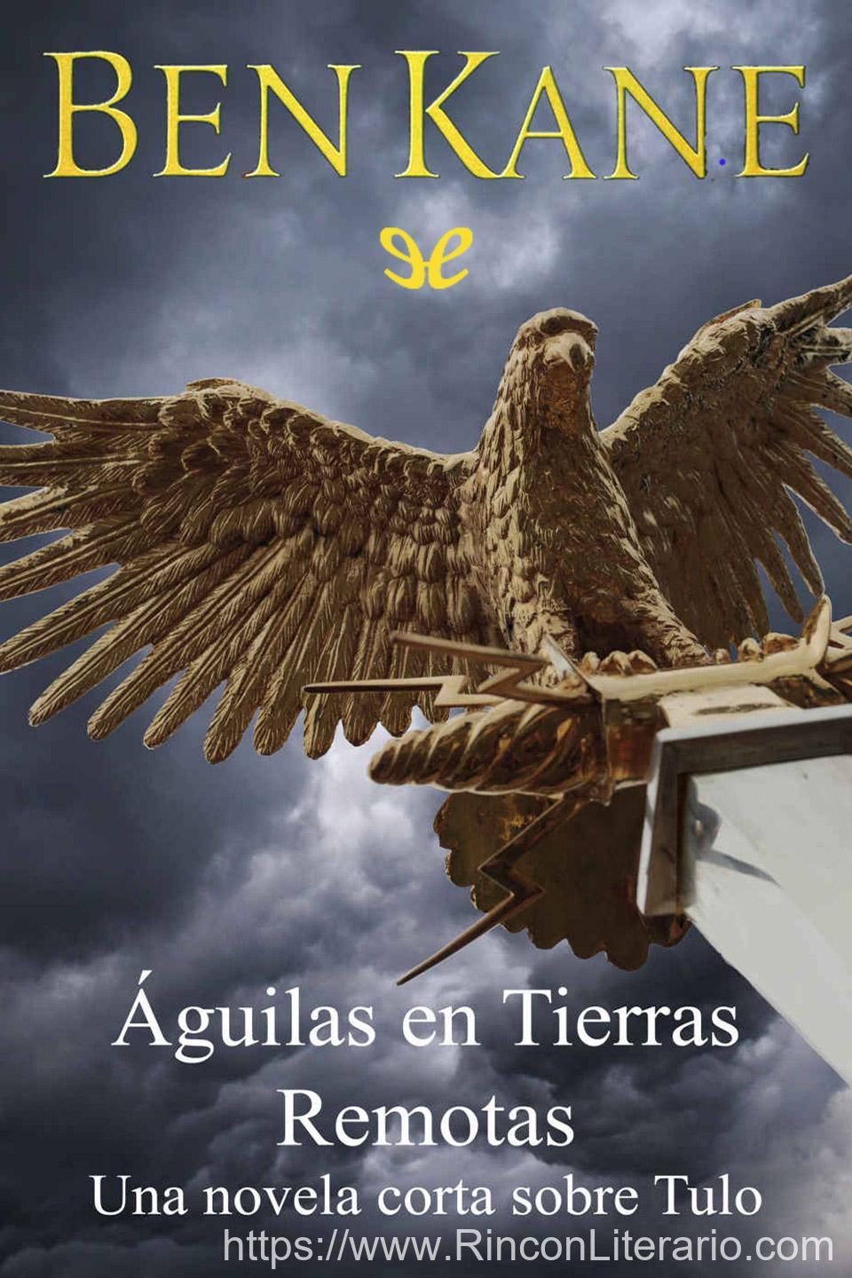 Águilas en tierras remotas