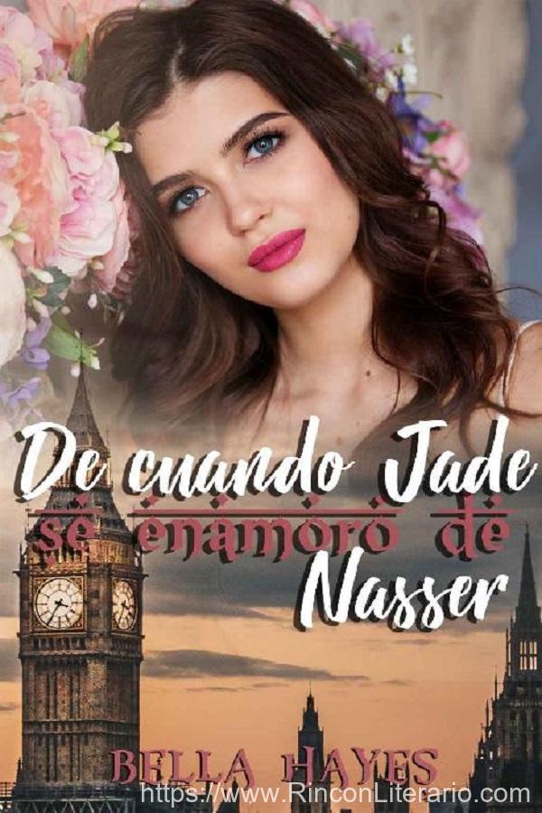 De cuando Jade se enamoró de Nasser
