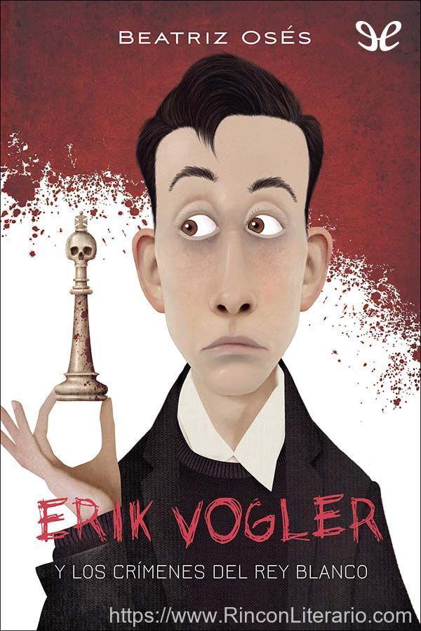 Erik Vogler y los crímenes del rey blanco