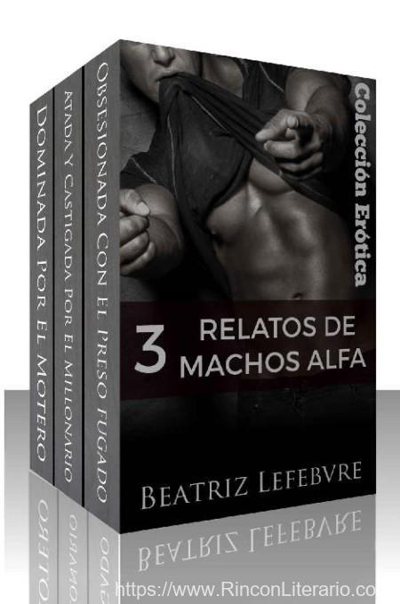 Tres relatos de machos Alfa