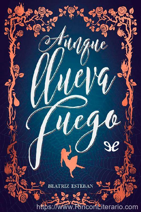Aunque llueva fuego
