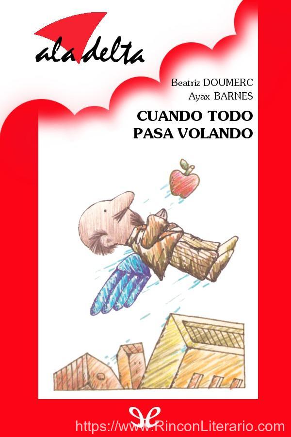 Cuando todo pasa volando