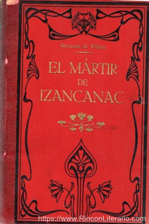 Cuauhtemoc o el mártir de Izancanac (Tomo II)