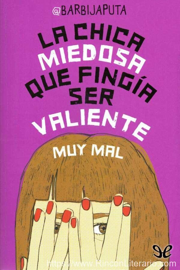 La chica miedosa que fingía ser valiente muy mal