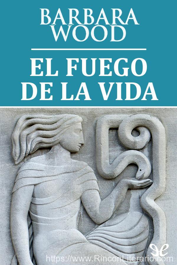 El fuego de la vida