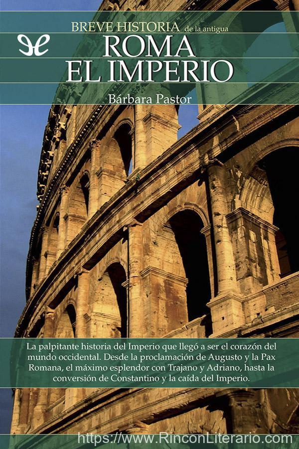 Breve historia de la antigua Roma. El Imperio