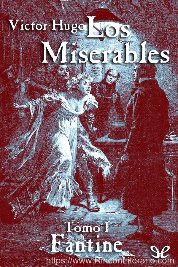 Los Miserables – Tomo I – Fantine
