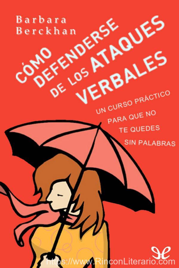 Cómo defenderse de los ataques verbales