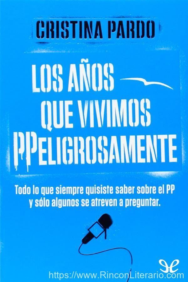 Los años que vivimos PPeligrosamente