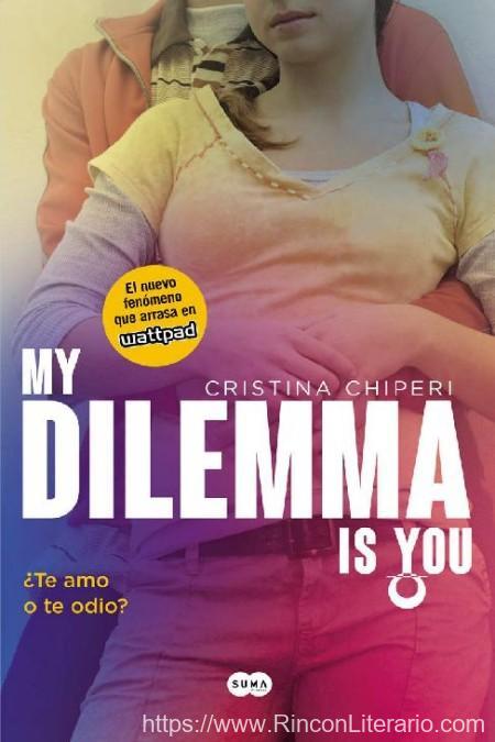 My dilemma is you. ¿Te amo o te odio?