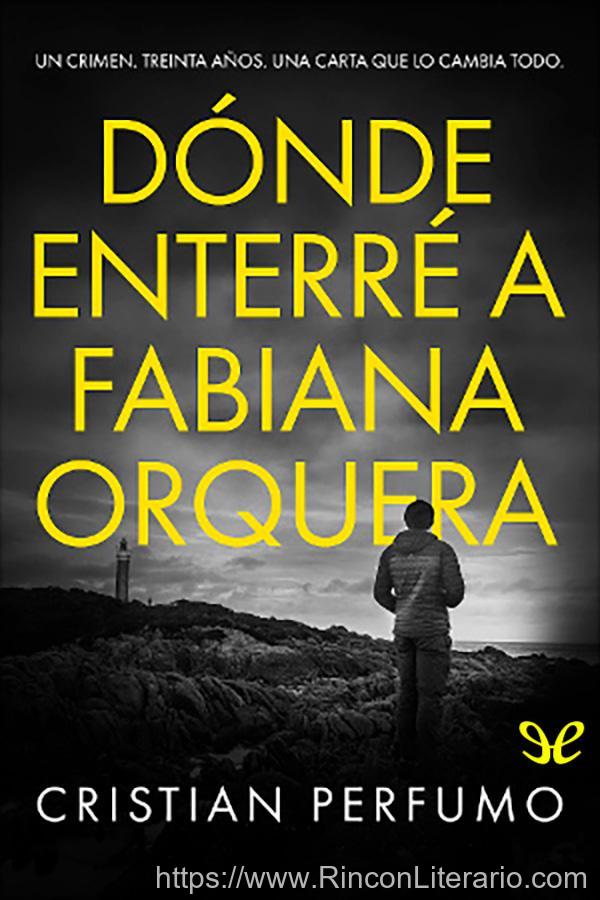 Dónde enterré a Fabiana Orquera