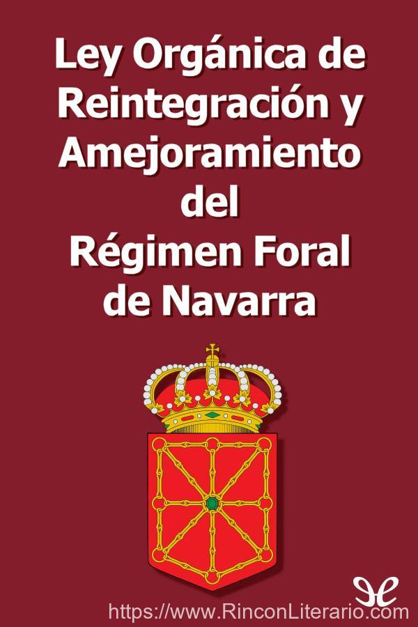 Ley Orgánica de Reintegración y Amejoramiento del Régimen Foral de Navarra