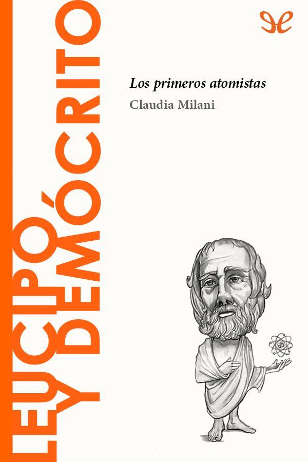 Leucipo y Demócrito. Los primeros atomistas