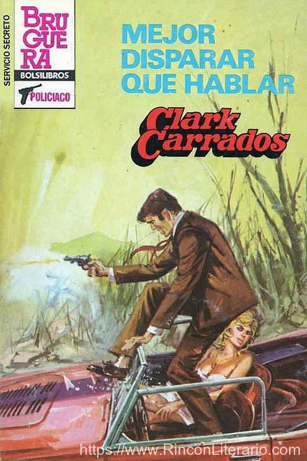 Mejor disparar que hablar
