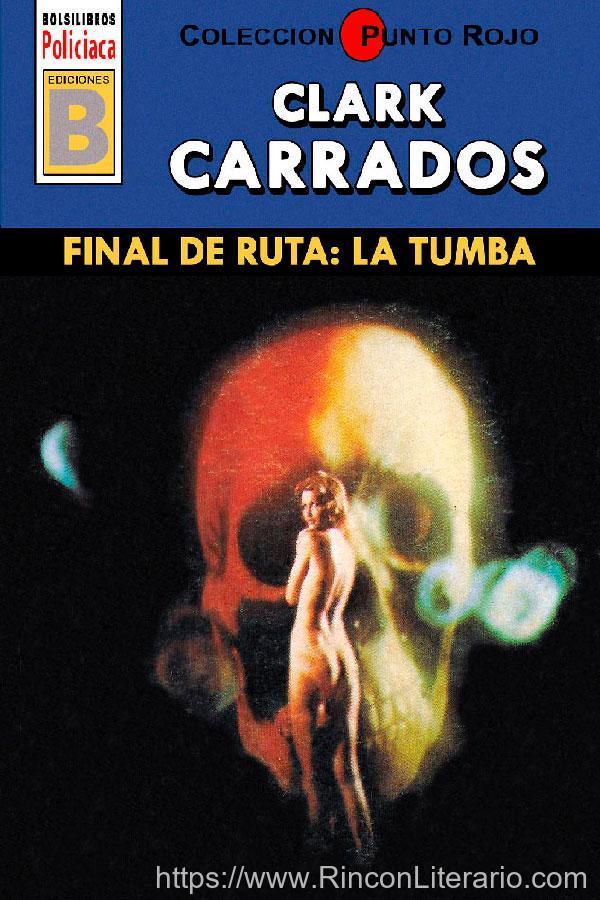 Final de ruta: la tumba (3ª Ed.)