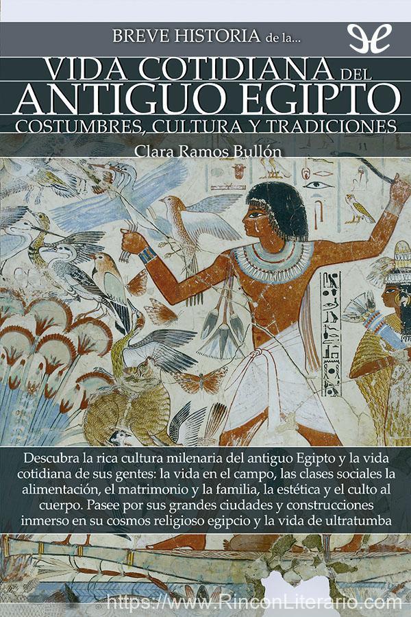 Breve historia de la vida cotidiana del Antiguo Egipto