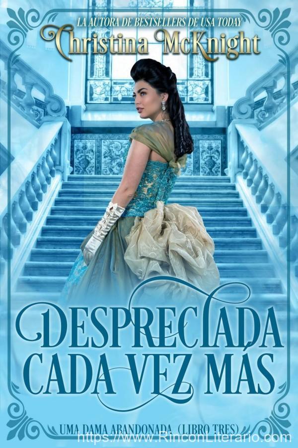 Despreciada cada vez más