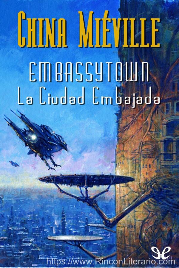 Embassytown. La Ciudad Embajada
