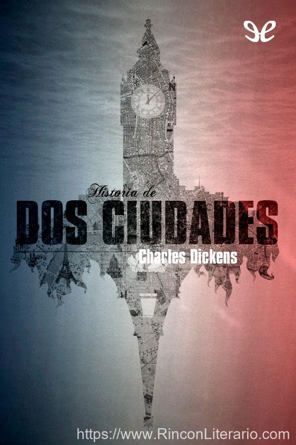 Historia de dos ciudades (Trad. A. de la Pedraza)